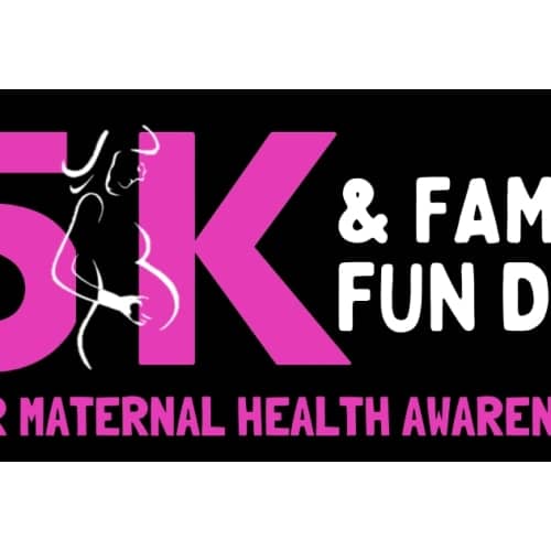 5k And Family Fun Day For Maternal Health Awareness