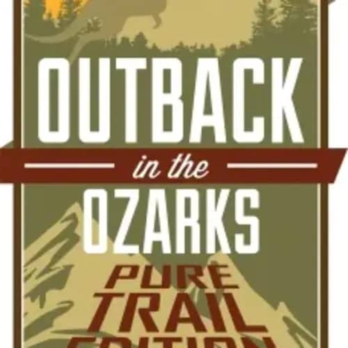 Outback In The Ozarks Pure Trail Edition